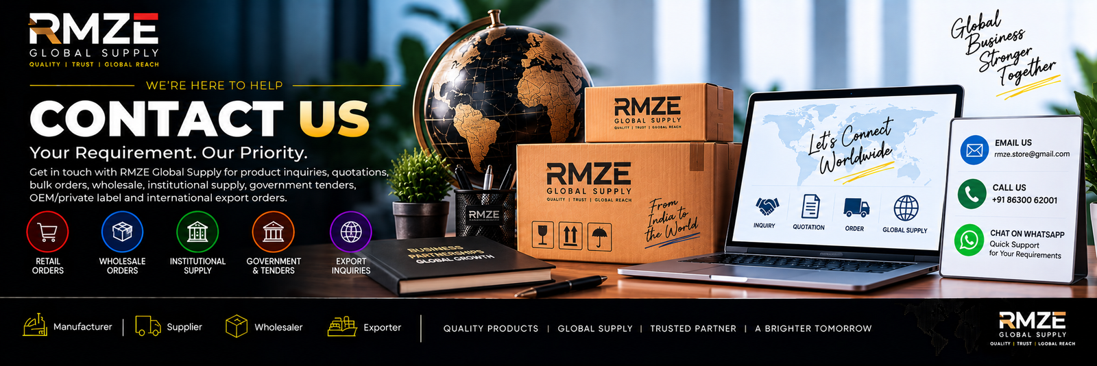 RMZE Global Supply Contact Us for retail, wholesale, institutional, government, OEM and export inquiries